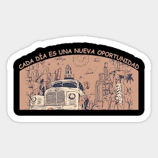 Cada Día es una Nueva Oportunidad Sticker